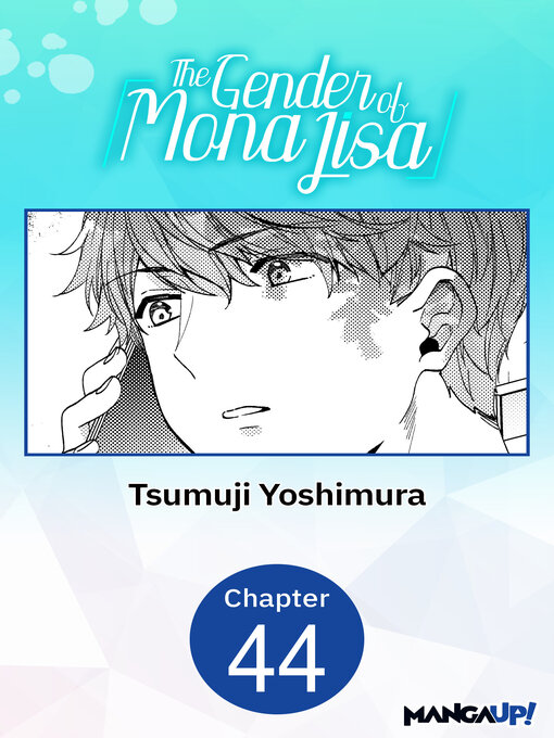 Title details for The Gender of Mona Lisa, Chapter 44 by Tsumuji Yoshimura - Available